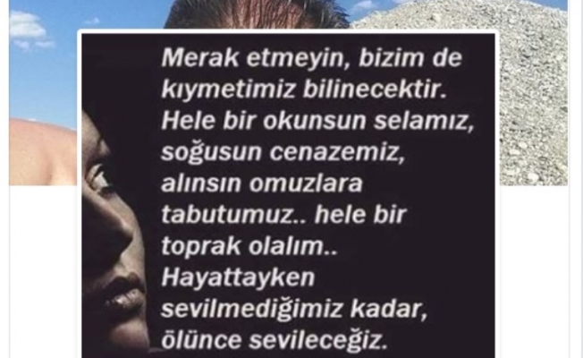 Ölümünden önceki paylaşımı şok etti