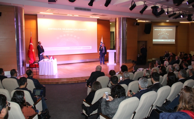 Antalya Ulaşım Çalıştayı yapıldı