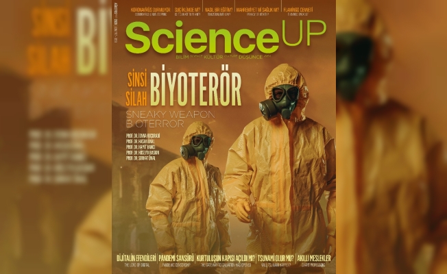 Uzmanlar, ScienceUp’ın yeni sayısında  ‘Biyoterör’ü konuştu