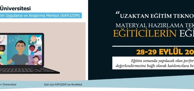 Kayseri Üniversitesi ’Uzaktan Eğitim Teknolojileri Materyal Hazırlama Teknikleri Eğiticilerin Eğitimi’ 28 Eylül’de Başlıyor