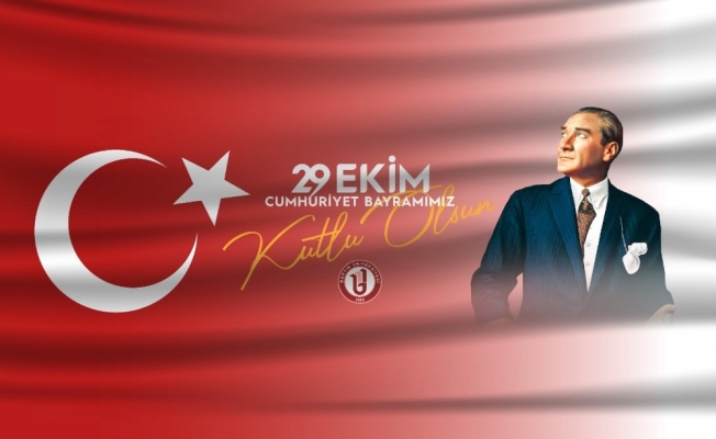 Rektör Uzun’un 29 Ekim Cumhuriyet Bayramı mesajı