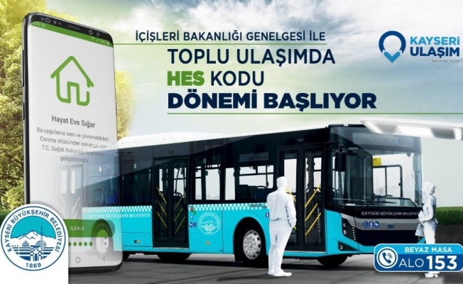 Büyükkılıç’tan toplu ulaşımda hes kodu uyarısı