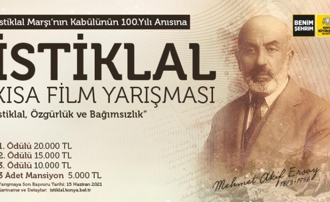 Konya Büyükşehir’den İstiklal Marşı konulu kısa film yarışması