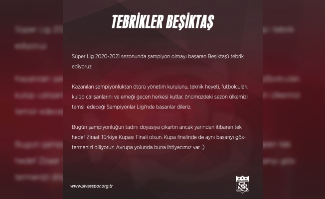 Sivasspor Beşiktaş’ı tebrik etti!