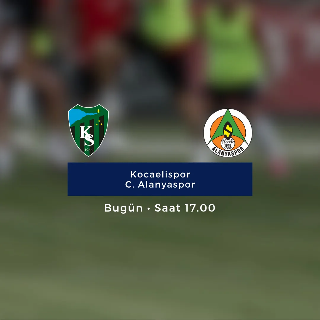 Kocaelispor - Alanyaspor maçı bugün