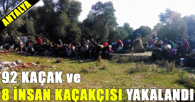 92 Kaçak ve 8 İnsan Kaçakçısı Yakalandı
