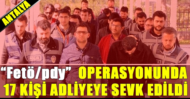 Antalya'da Fetö/Pdy Operasyonu