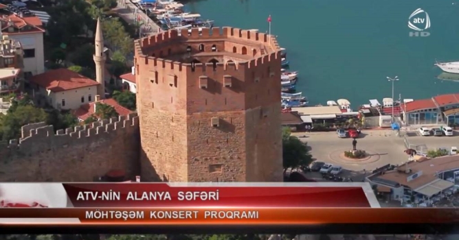 Azeri televizyonundan  Alanya'ya büyük övgü 