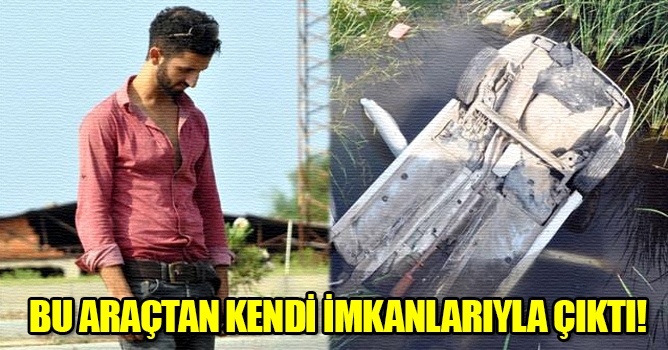 Bu araçtan kendi imkanlarıyla çıktı!