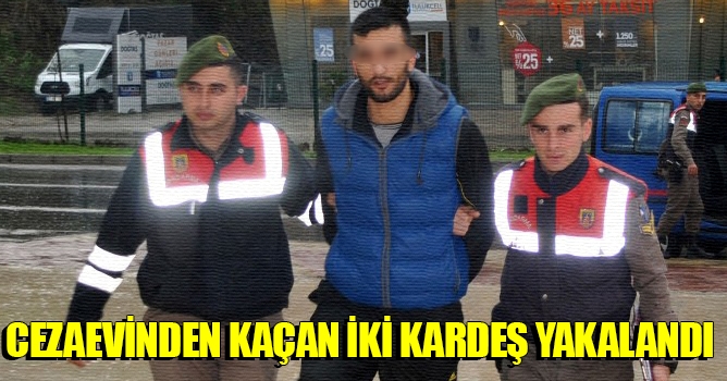 Cezaevinden kaçan iki kardeş yakalandı