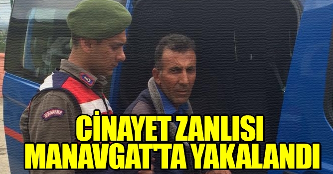 Cinayet zanlısı Manavgat'ta yakalandı