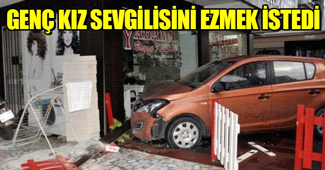 Genç Kız Sevgilisini Ezmek İstedi