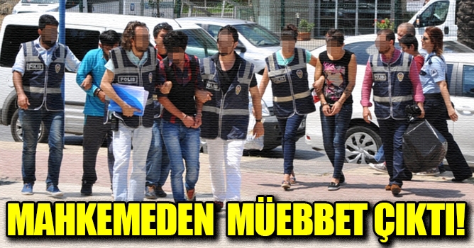 Hurdacı katillerine müebbet hapis cezası