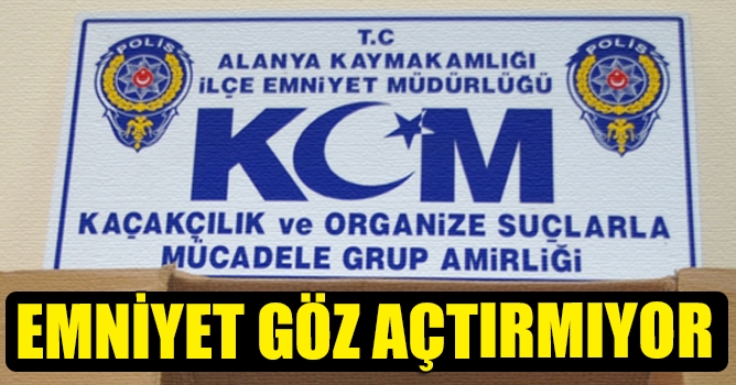 Kaçağa göz açtırılmıyor