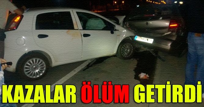 Kazalar Ölüm Getirdi