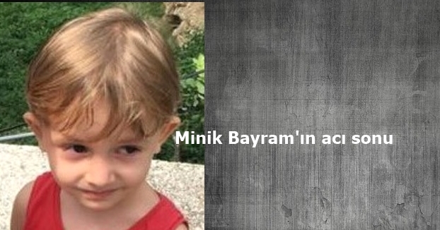 Minik Bayram'ın trajik ölümü 