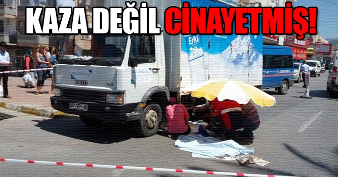 O kamyon sürücüsü tutuklandı 