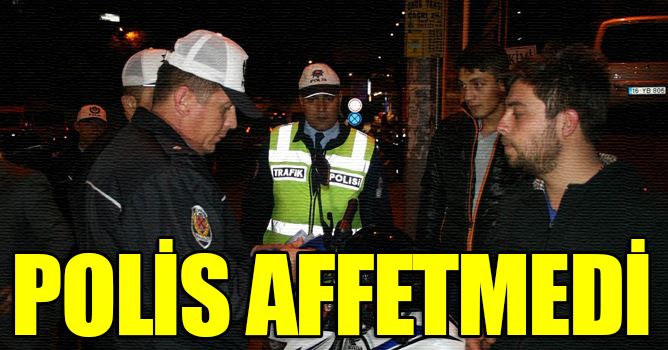 Polis ihlal yapan sürücüleri affetmedi