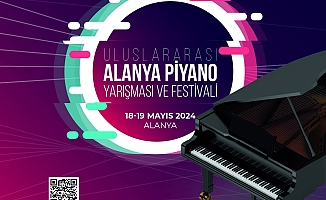 Alanya Piyano Yarışması ve Festivali başlıyor 